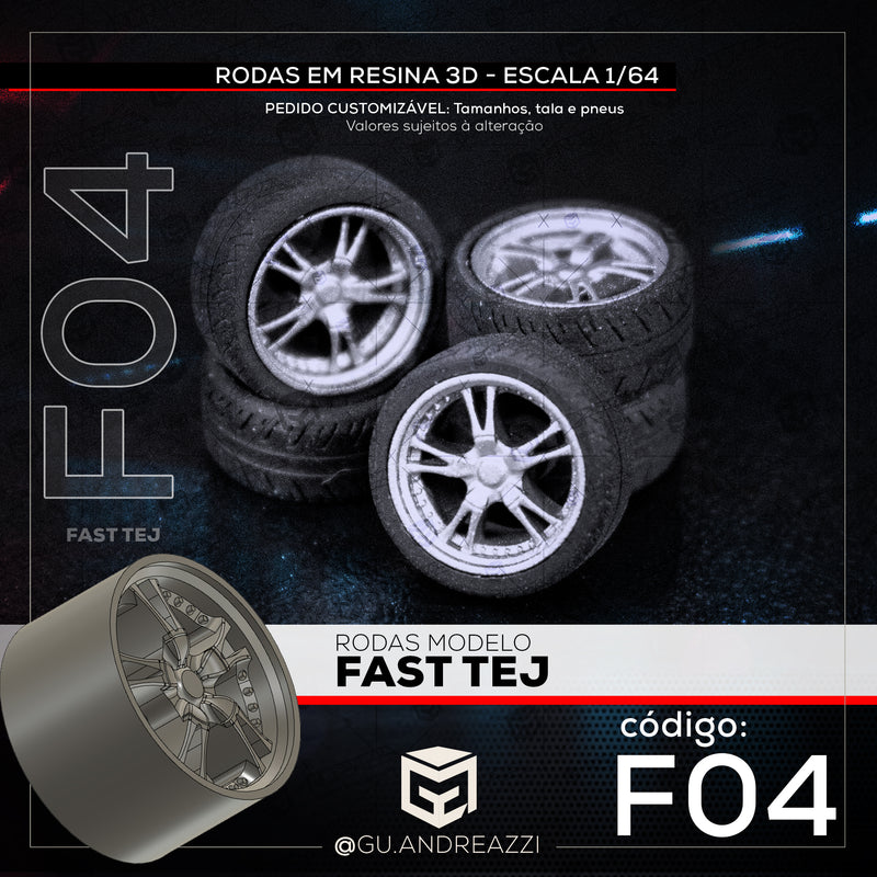 F04 - Fast Tej - Rodas 3D  para 1/64