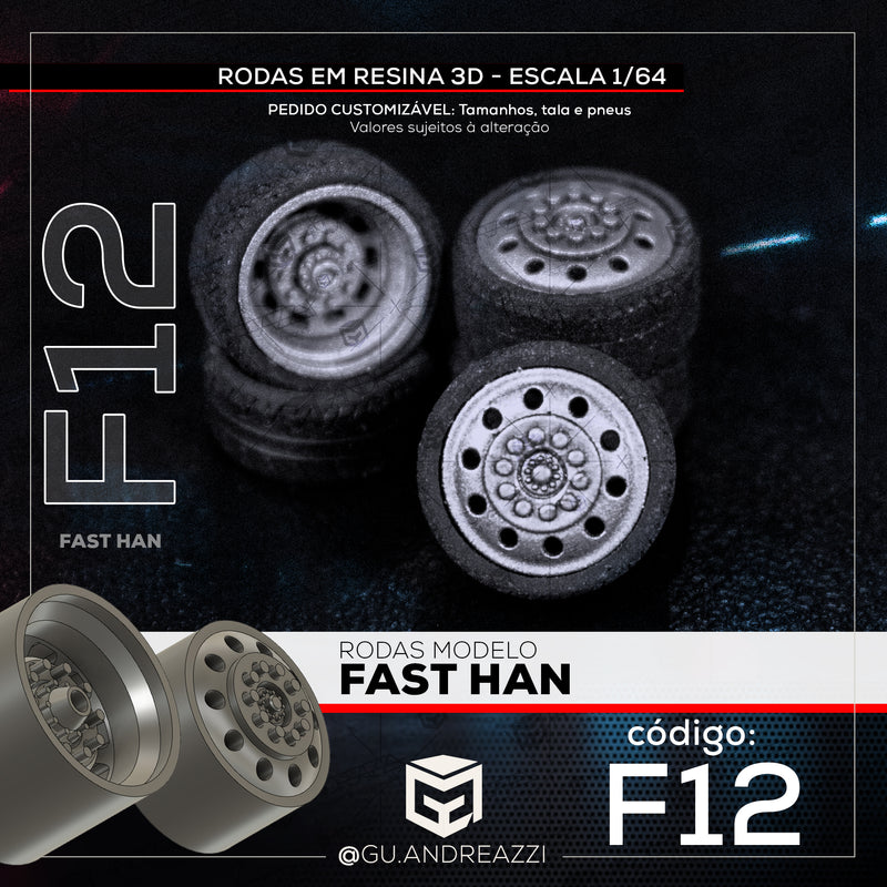 F12 - Fast Han - Rodas 3D  para 1/64