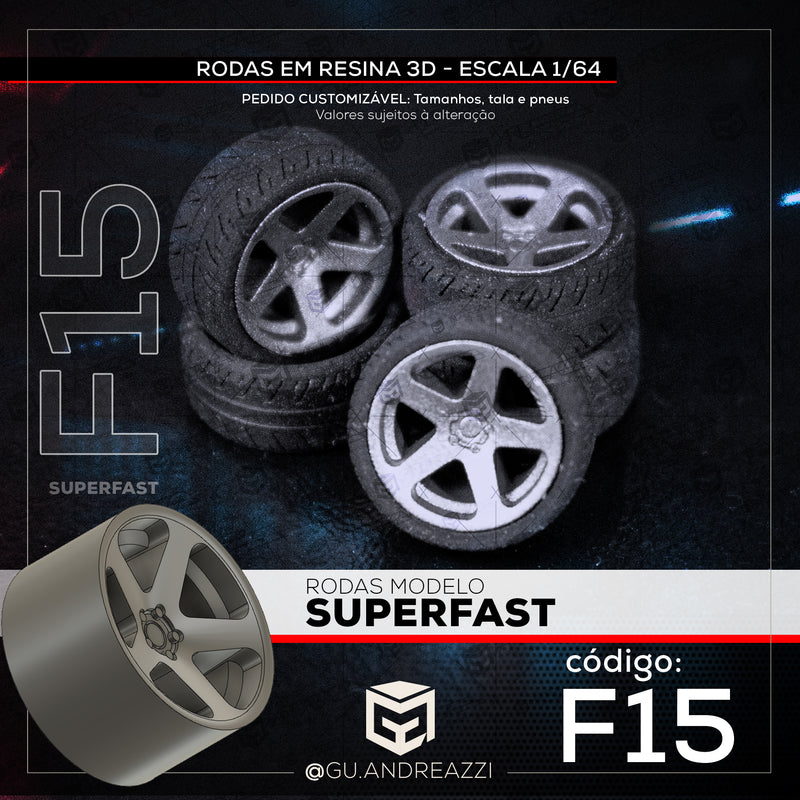 F15 - Superfast - Rodas 3D  para 1/64