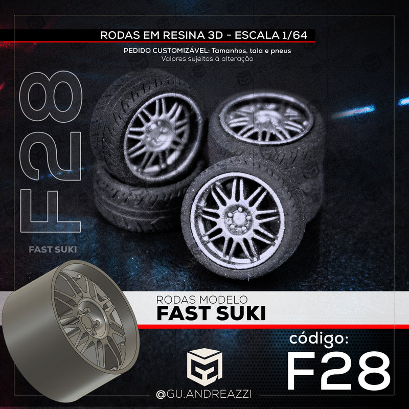 F28 - Fast Suki - Rodas 3D  para 1/64