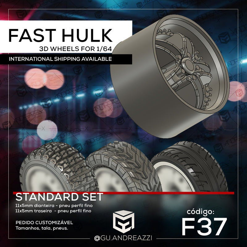 F37 - Fast Hulk - Rodas 3D para 1/64