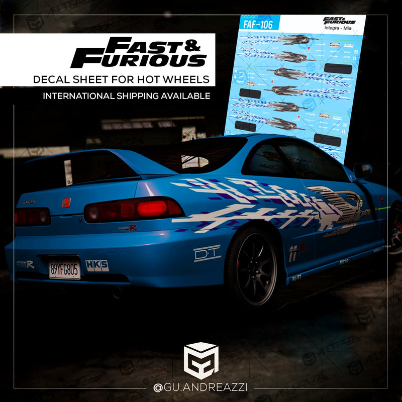 FAF106 - Integra Mia Velozes e Furiosos - Decal 1/64