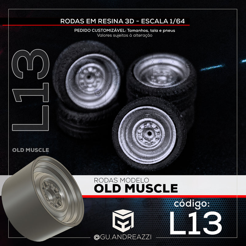 L13 - Old Muscle - Rodas 3D  para 1/64