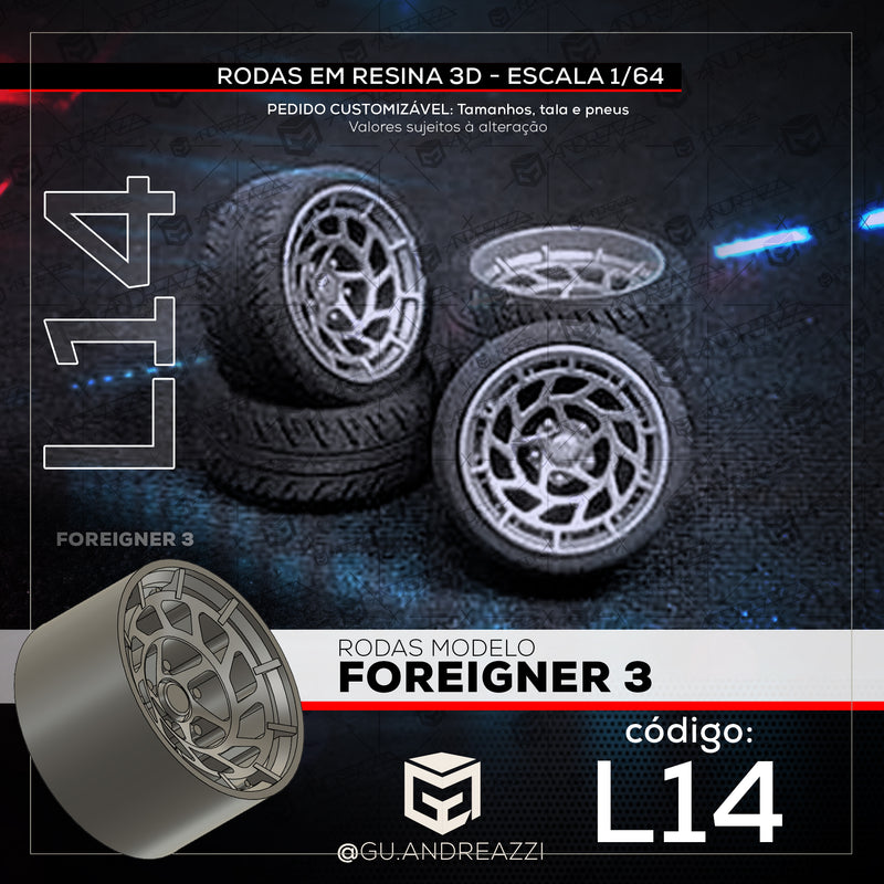 L14 - Foreigner 3 - Rodas 3D  para 1/64