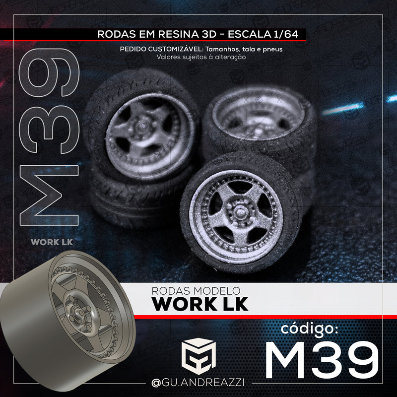 M39 - Work LK - Rodas 3D  para 1/64