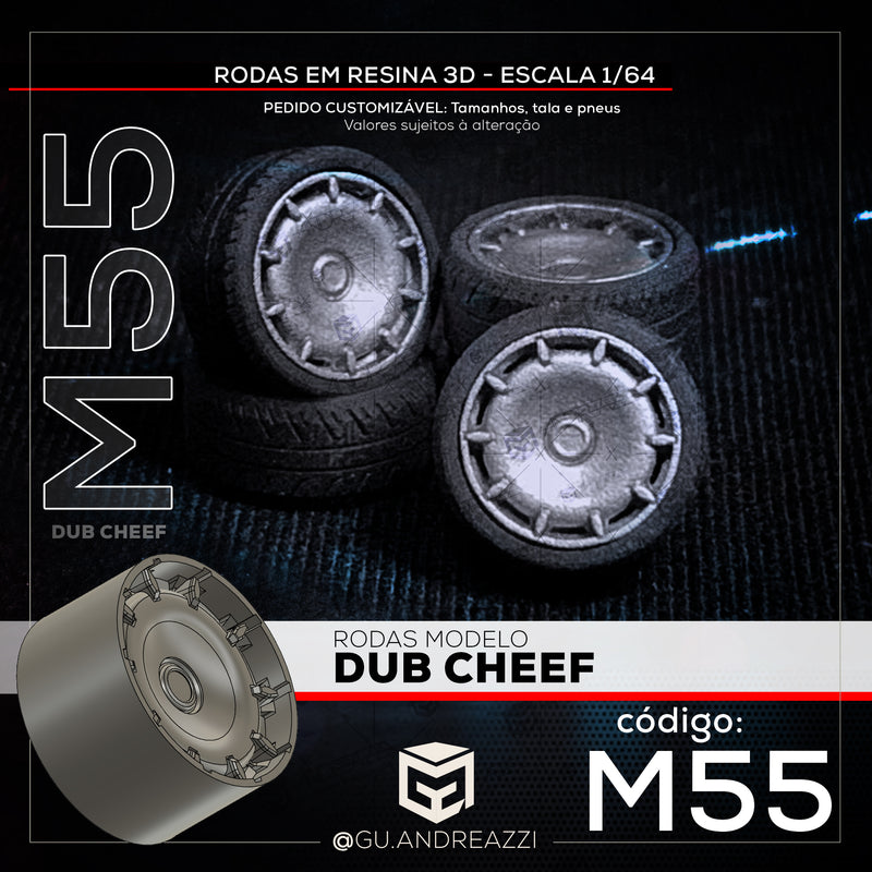 M55 - DUB Cheef - Rodas 3D para 1/64