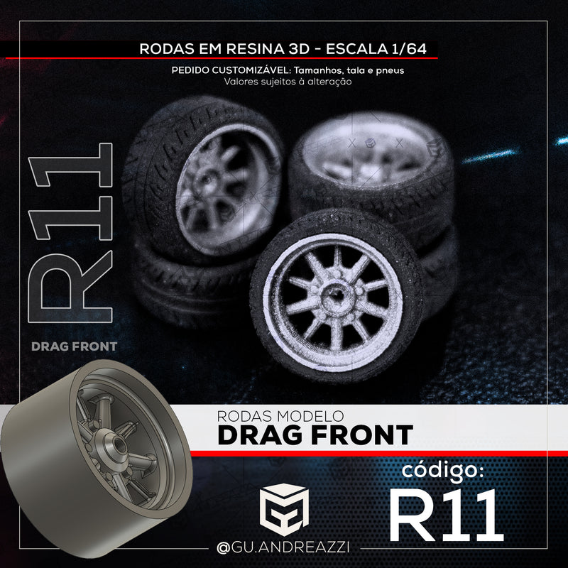 R11 - Drag Front - Rodas 3D  para 1/64