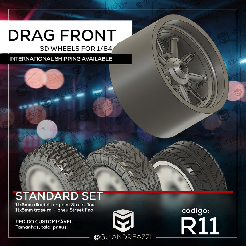 R11 - Drag Front - Rodas 3D  para 1/64