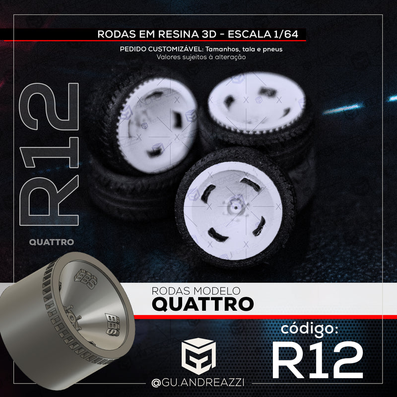 R12 - Quattro - Rodas 3D  para 1/64