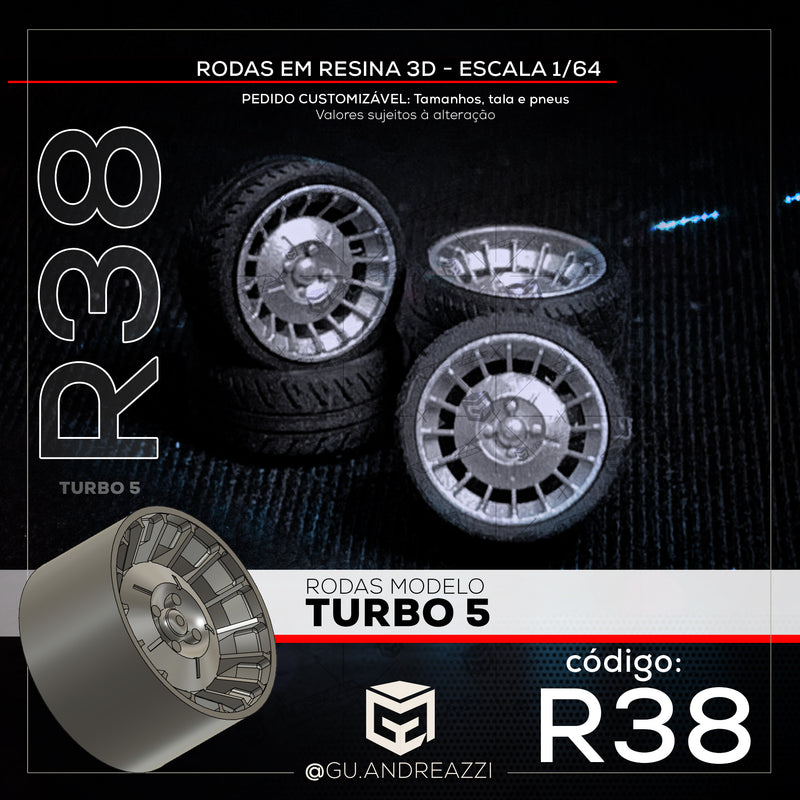 R38 - Turbo 5 - Rodas 3D para 1/64