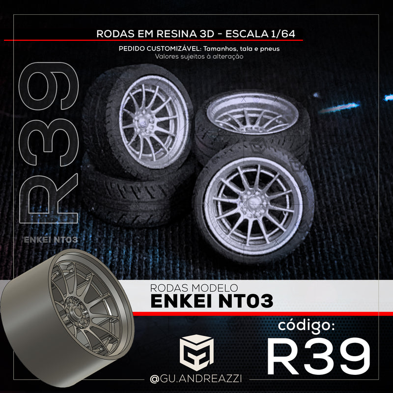 R39 - Enkei NT03 - Rodas 3D para 1/64