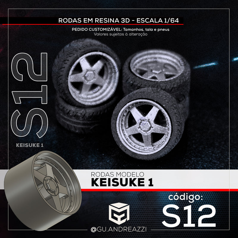 S12 - Keisuke 1 - Rodas 3D  para 1/64