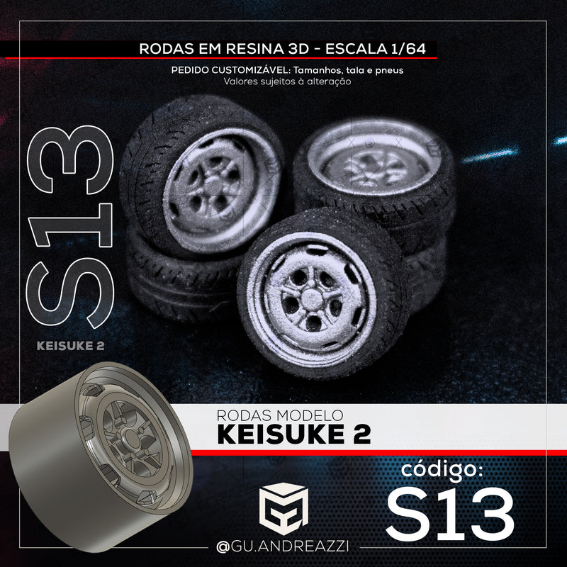 S13 - Keisuke 2 - Rodas 3D  para 1/64