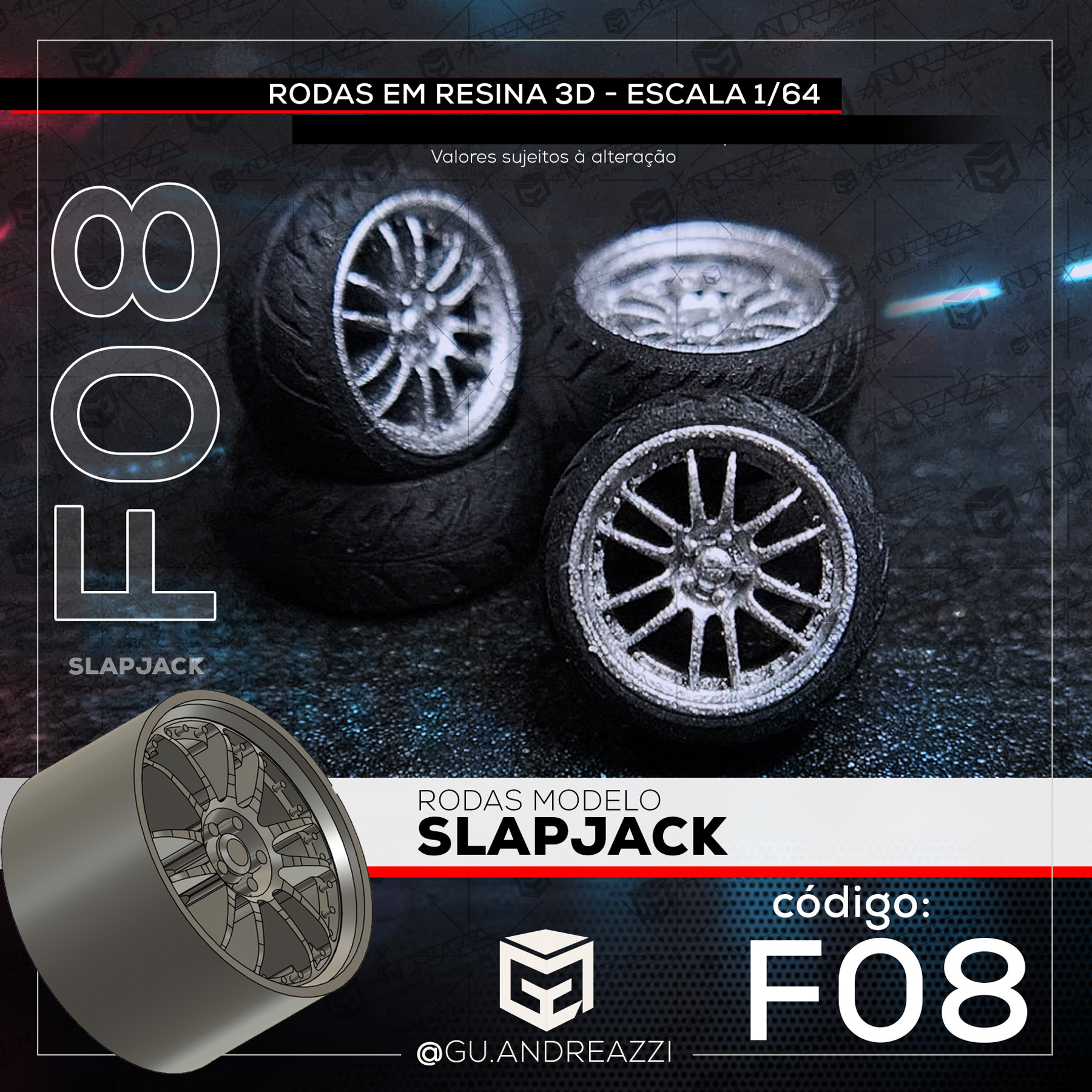 F08 - Slapjack - Rodas 3D para 1/64 - Andreazzi Custom Works
