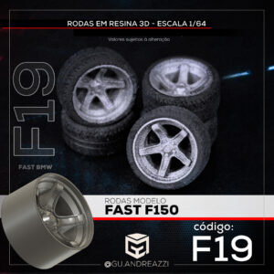 F19 - Fast F150 - Rodas 3D para 1/64