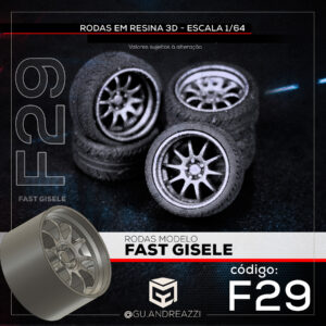 F29 - Fast Gisele - Rodas 3D  para 1/64