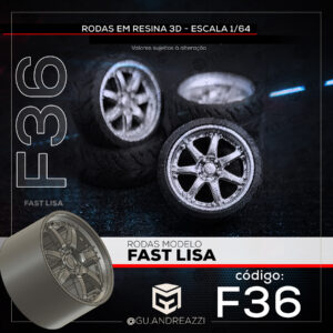 F36 - Fast Lisa - Rodas 3D  para 1/64