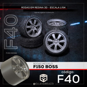 F40 - F150 Boss - Rodas 3D para 1/64