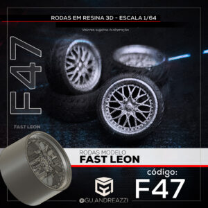F47 - Fast Leon - Rodas 3D para 1/64