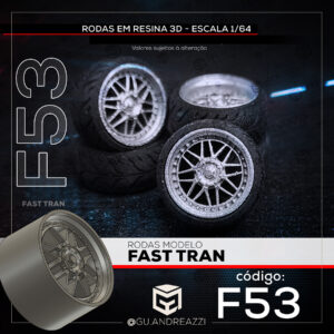 F53 - Fast Tran - Rodas 3D para 1/64