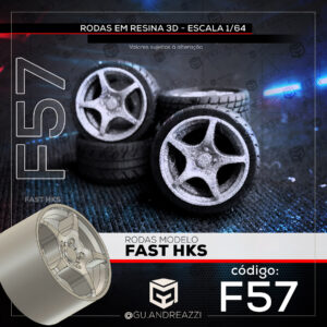 F57 - Fast HKS - Rodas 3D para 1/64