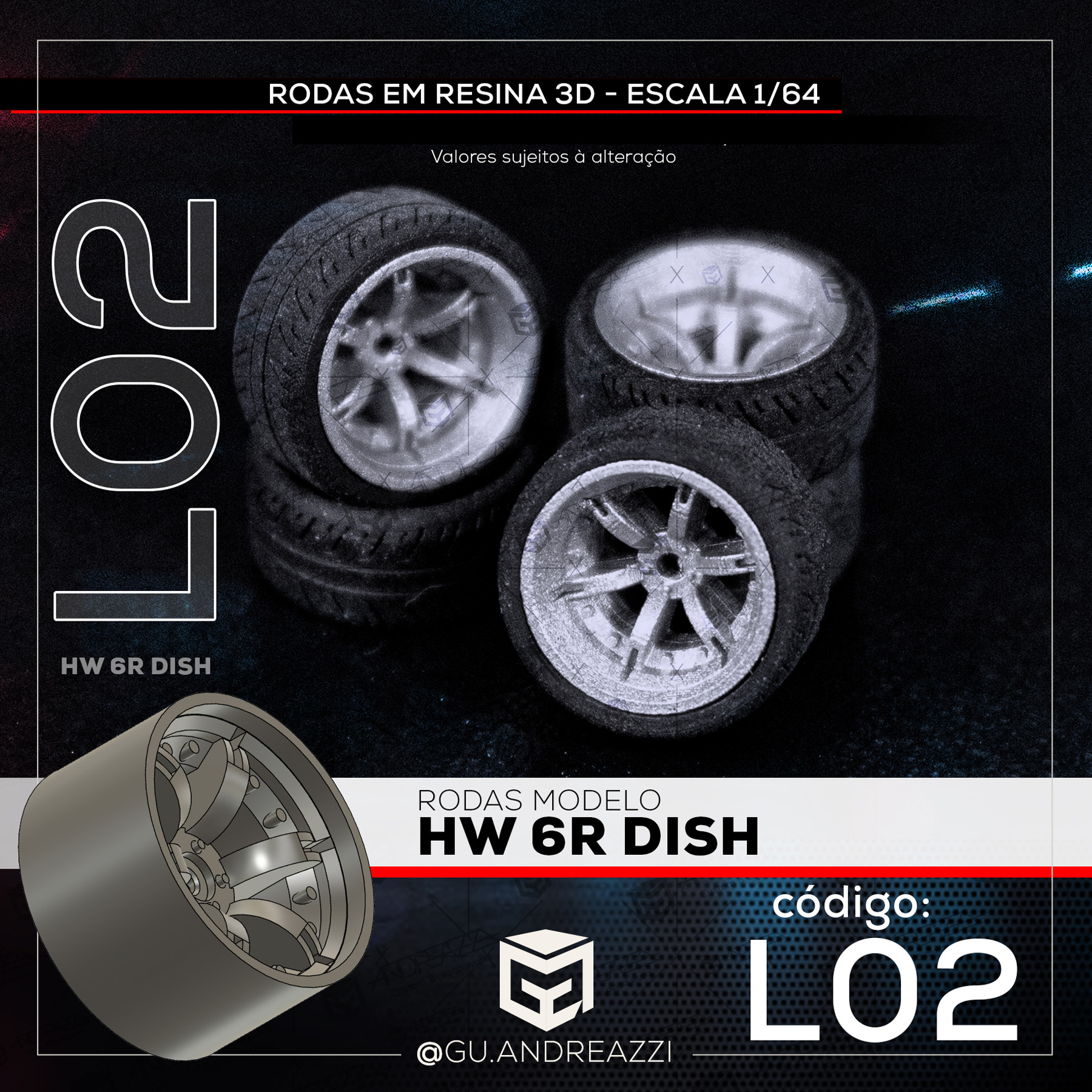 L02 - HW 6R - Rodas 3D para 1/64 - Andreazzi Custom Works