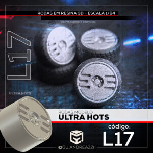 L17 - Ultrahots - Rodas 3D  para 1/64