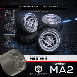 MA2 - MKR M13 - Rodas 3D  para 1/64