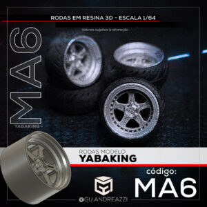 MA6 - Yabaking - Rodas 3D  para 1/64
