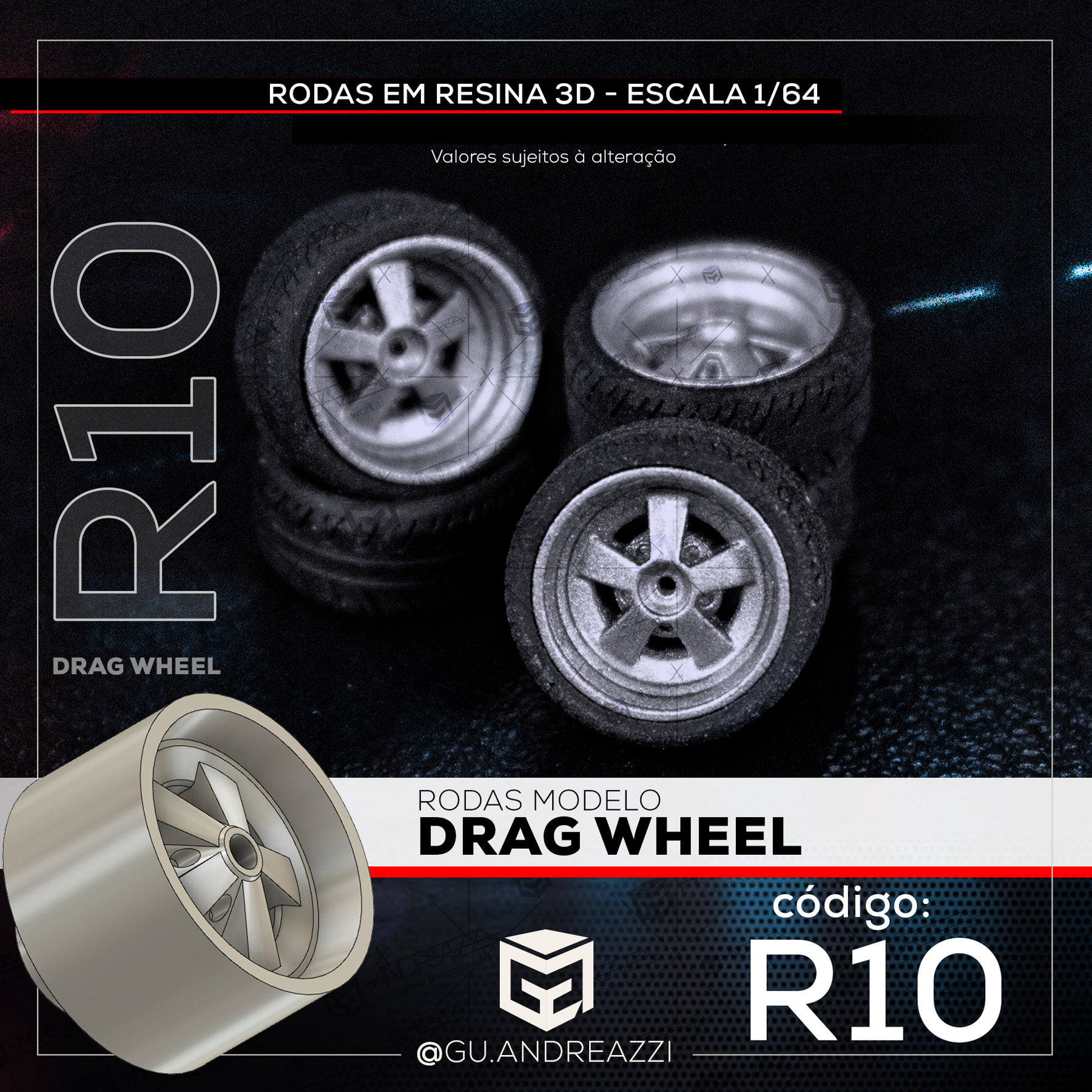 R10 - Drag Wheel - Rodas 3D para 1/64 - Andreazzi Custom Works