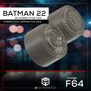 F64 - Batman 22 - Rodas 3D para 1/64