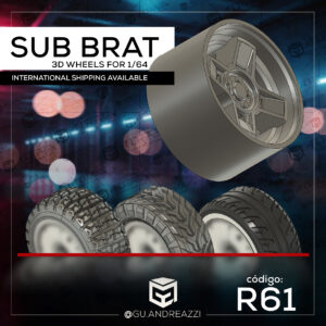 R61 - Sub Brat - Rodas 3D para 1/64