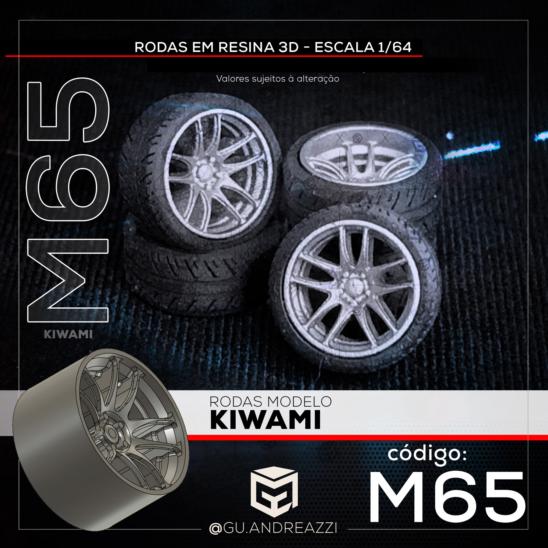 M65 - Kiwami - Rodas 3D para 1/64 - Andreazzi Custom Works